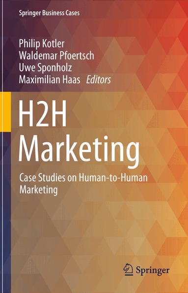 Philip Kotler, Waldemar Pfoertsch, Uwe Sponholz, Maximilian Haas - H2H Marketing, Inbunden
