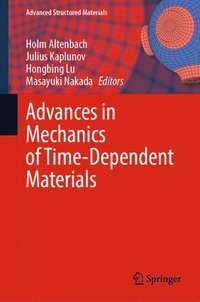 bokomslag Advances in Mechanics of Time-Dependent Materials