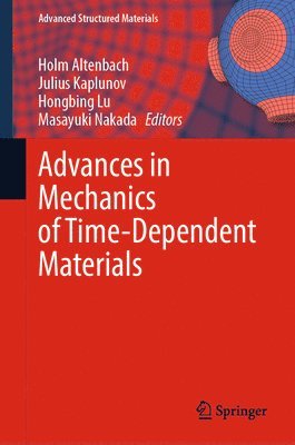 Advances in Mechanics of Time-Dependent Materials 1