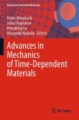 bokomslag Advances in Mechanics of Time-Dependent Materials