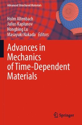 Advances in Mechanics of Time-Dependent Materials 1