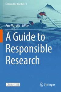 bokomslag A Guide to Responsible Research