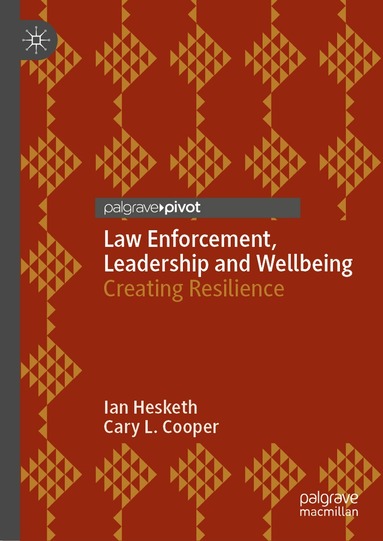 Ian Hesketh, Cary L. Cooper - Law Enforcement, Leadership and Wellbeing, Inbunden