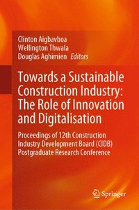 bokomslag Towards a Sustainable Construction Industry: The Role of Innovation and Digitalisation