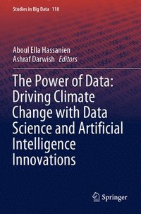 bokomslag The Power of Data: Driving Climate Change with Data Science and Artificial Intelligence Innovations