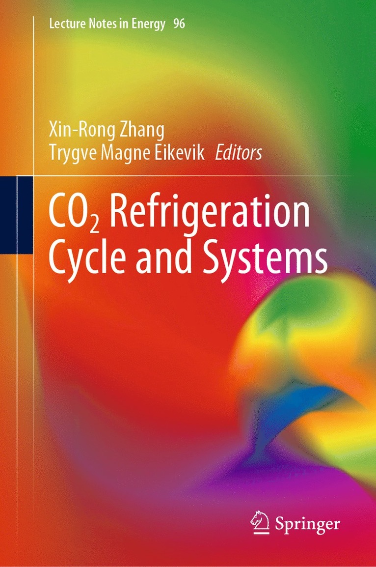 Xin-Rong Zhang, Trygve Magne Eikevik - CO2 Refrigeration Cycle and Systems, Inbunden
