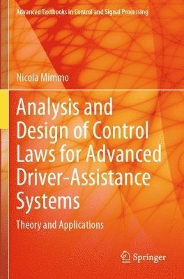 Analysis and Design of Control Laws for Advanced Driver-Assistance Systems 1