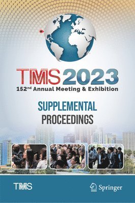 bokomslag TMS 2023 152nd Annual Meeting & Exhibition Supplemental Proceedings