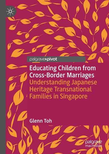 Glenn Toh - Educating Children from Cross-Border Marriages, Inbunden