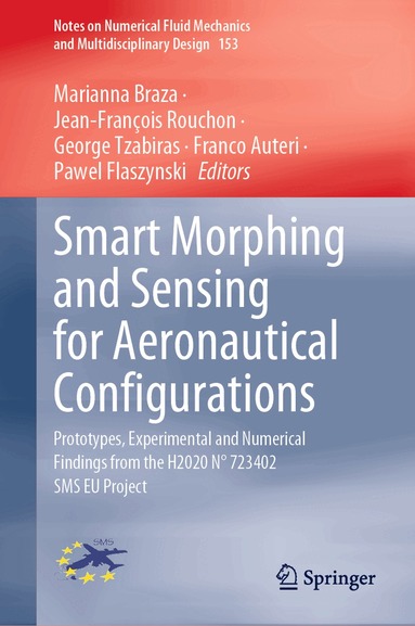 Marianna Braza, Jean-François Rouchon, George Tzabiras, Franco Auteri, Pawel Flaszynski - Smart Morphing and Sensing for Aeronautical Configurations, Inbunden