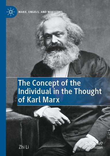 Zhi Li - Concept of the Individual in the Thought of Karl Marx, Häftad