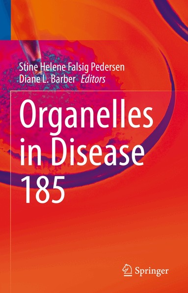Stine Helene Falsig Pedersen, Diane L. Barber - Organelles in Disease, Inbunden