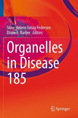 Stine Helene Falsig Pedersen, Diane L. Barber - Organelles in Disease, Häftad