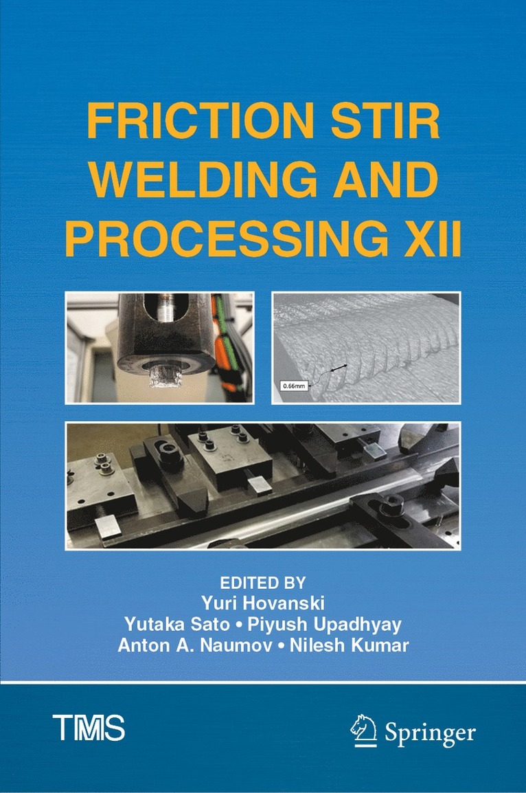 Yuri Hovanski, Yutaka Sato, Piyush Upadhyay, Anton A. Naumov, Nilesh Kumar - Friction Stir Welding and Processing XII, Inbunden