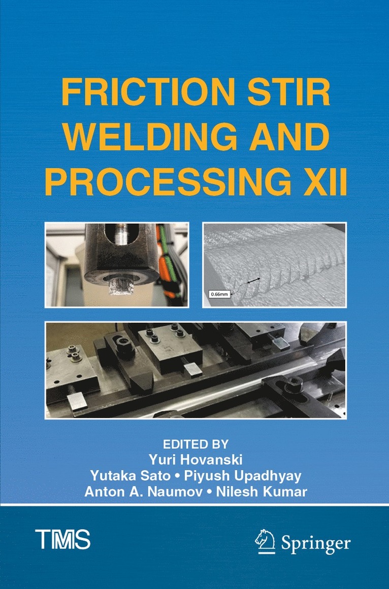 Yuri Hovanski, Yutaka Sato, Piyush Upadhyay, Anton A. Naumov, Nilesh Kumar - Friction Stir Welding and Processing XII, Häftad