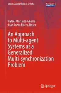 bokomslag An Approach to Multi-agent Systems as a Generalized Multi-synchronization Problem