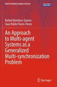 bokomslag An Approach to Multi-agent Systems as a Generalized Multi-synchronization Problem