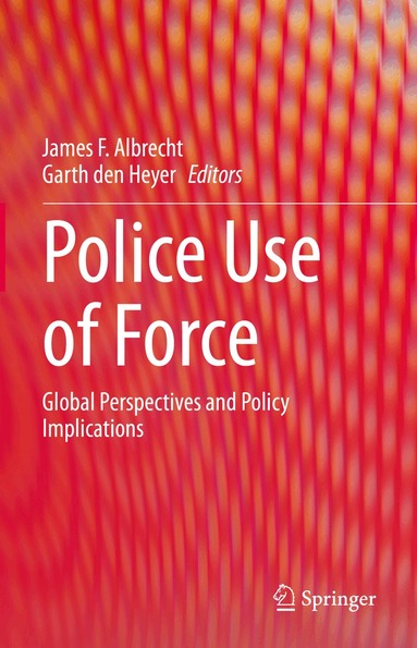 James F. Albrecht, Garth den Heyer - Police Use of Force, Inbunden