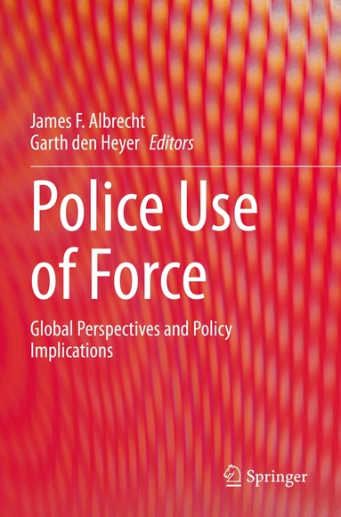 James F. Albrecht, Garth den Heyer - Police Use of Force, Häftad