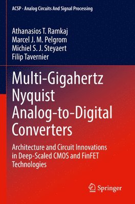 Athanasios T. Ramkaj, Marcel J.M. Pelgrom, Michiel S. J. Steyaert, Filip Tavernier, Marcel J. M. Pelgrom - Multi-Gigahertz Nyquist Analog-to-Digital Converters, Häftad