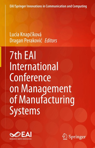 Lucia Knapčíková, Dragan Peraković - 7th EAI International Conference on Management of Manufacturing Systems, Inbunden