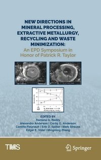 bokomslag New Directions in Mineral Processing, Extractive Metallurgy, Recycling and Waste Minimization