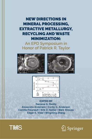 Ramana G. Reddy, Alexandra Anderson, Corby G. Anderson, Camille Fleuriault, Erik D. Spiller, Mark Strauss, Edgar E. Vidal, Mingming Zhang - New Directions in Mineral Processing, Extractive Metallurgy, Recycling and Waste Minimization, Inbunden