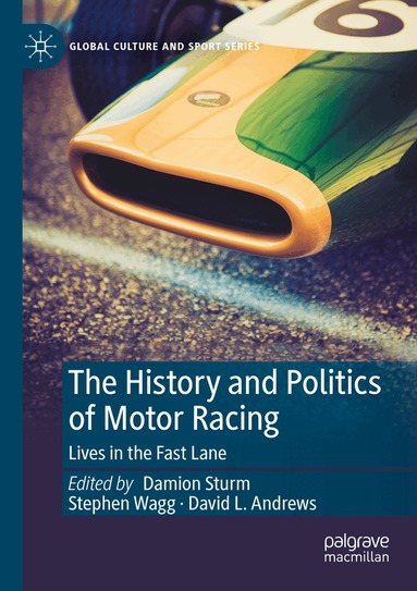 Damion Sturm, Stephen Wagg, David L. Andrews - History and Politics of Motor Racing, Häftad