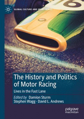 bokomslag The History and Politics of Motor Racing