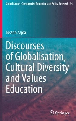 bokomslag Discourses of Globalisation, Cultural Diversity and Values Education