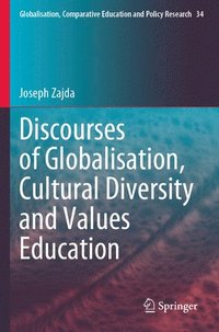 bokomslag Discourses of Globalisation, Cultural Diversity and Values Education