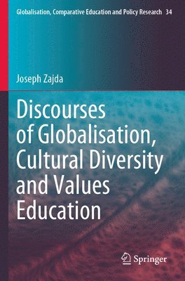 Joseph Zajda - Discourses of Globalisation, Cultural Diversity and Values Education, Häftad