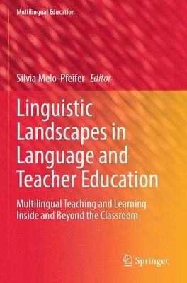 Linguistic Landscapes in Language and Teacher Education 1