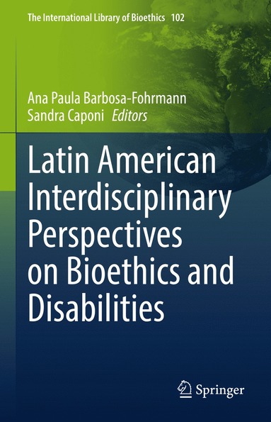 bokomslag Latin American Interdisciplinary Perspectives on Bioethics and Disabilities