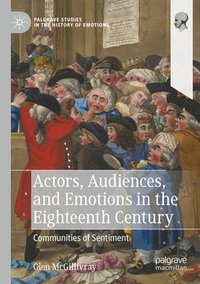 bokomslag Actors, Audiences, and Emotions in the Eighteenth Century