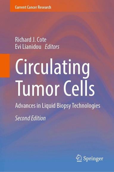 Richard J. Cote, Evi Lianidou - Circulating Tumor Cells, Inbunden