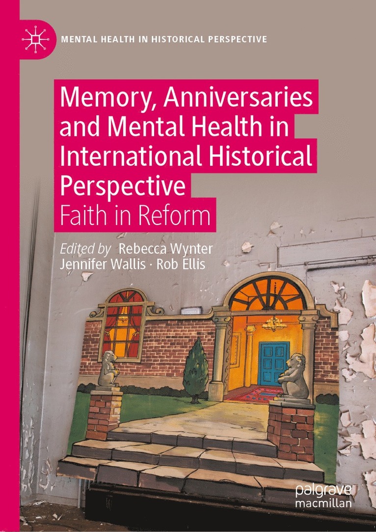 Rebecca Wynter, Jennifer Wallis, Rob Ellis - Memory, Anniversaries and Mental Health in International Historical Perspective, Inbunden