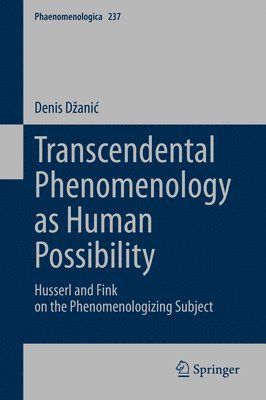 bokomslag Transcendental Phenomenology as Human Possibility