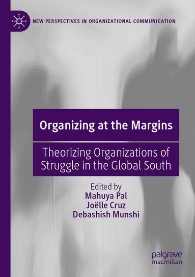 Mahuya Pal, Joëlle Cruz, Debashish Munshi - Organizing at the Margins, Häftad