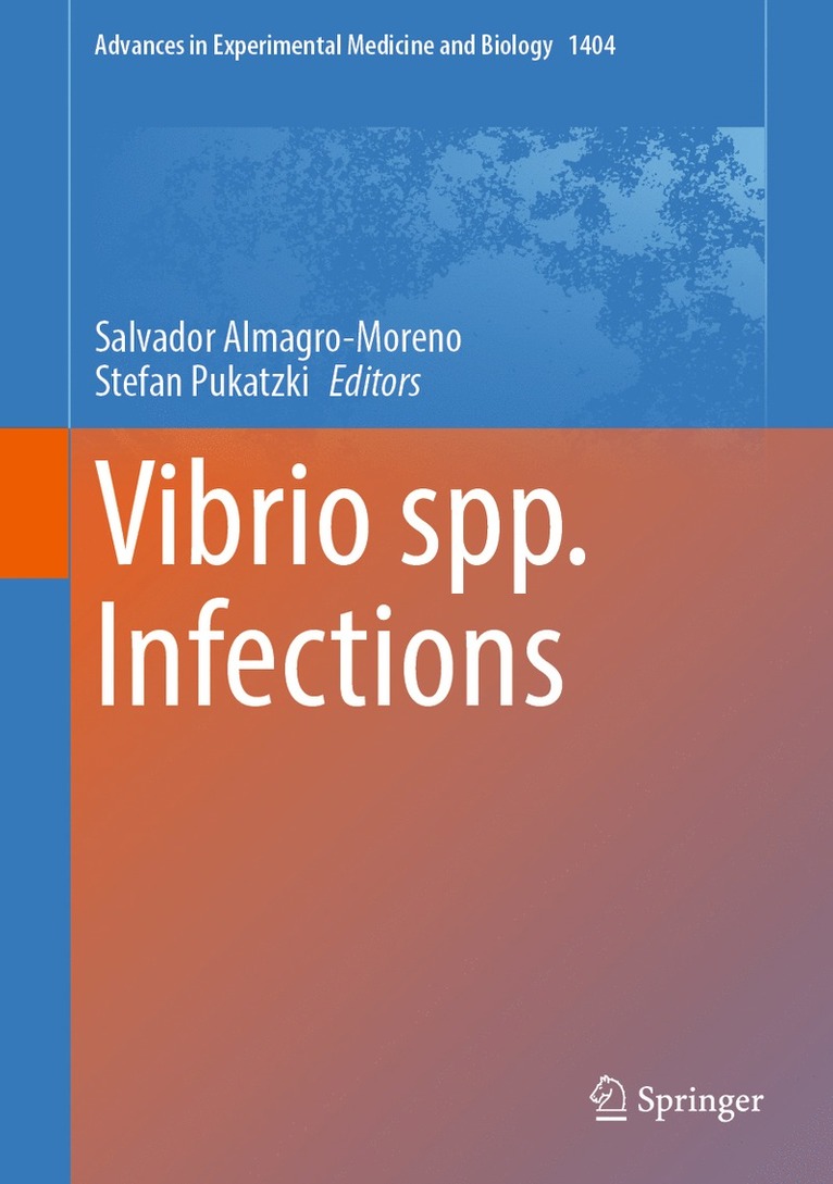 Salvador Almagro-Moreno, Stefan Pukatzki - Vibrio spp. Infections, Inbunden