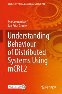 bokomslag Understanding Behaviour of Distributed Systems Using mCRL2