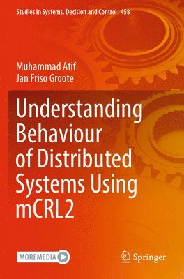 Understanding Behaviour of Distributed Systems Using mCRL2 1