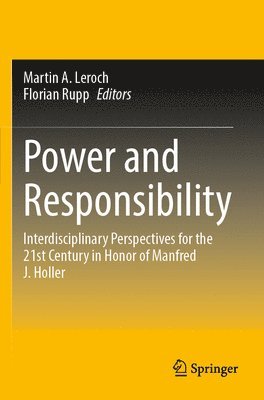 Martin A. Leroch, Florian Rupp - Power and Responsibility, Häftad