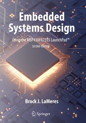 bokomslag Embedded Systems Design using the MSP430FR2355 LaunchPad