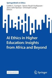 bokomslag AI Ethics in Higher Education: Insights from Africa and Beyond