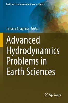 Advanced Hydrodynamics Problems in Earth Sciences 1