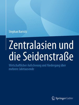 bokomslag Zentralasien und die Seidenstrae