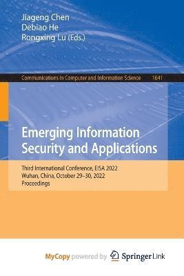 Jiageng Chen, Debiao He, Rongxing Lu - Emerging Information Security and Applications, Häftad