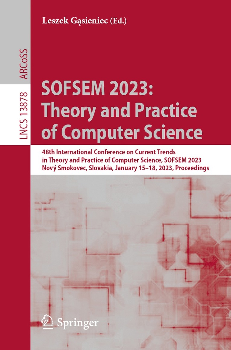Leszek Gąsieniec, Leszek Gasieniec, Leszek G&#261;sieniec, Leszek G¿sieniec - SOFSEM 2023: Theory and Practice of Computer Science, Häftad