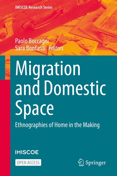 Paolo Boccagni, Sara Bonfanti - Migration and Domestic Space, Inbunden